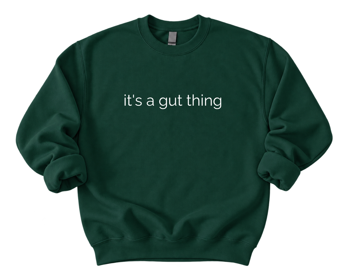 It's A Gut Thing Crewneck
