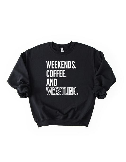 Weekends, Coffee, & Wrestling Crewneck