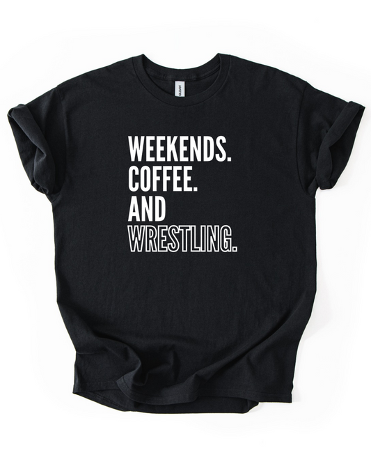 Weekends, Coffee, & Wrestling Tee