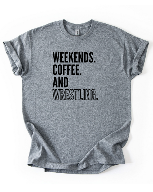 Weekends, Coffee, & Wrestling Tee