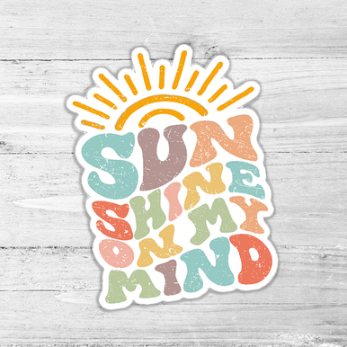Sunshine On My Mind Die Cut Sticker